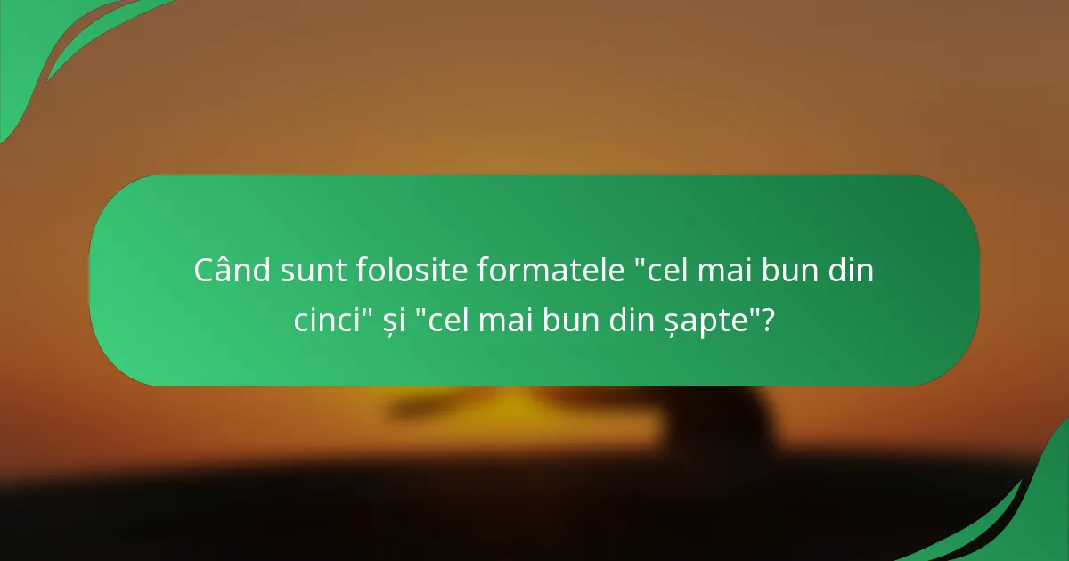 Când sunt folosite formatele 