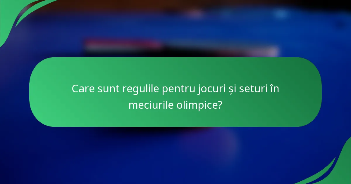 Care sunt regulile pentru jocuri și seturi în meciurile olimpice?